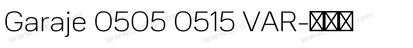 Garaje 0505 0515 VAR字体转换